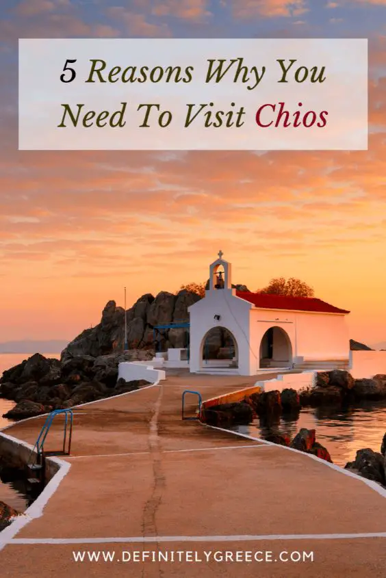 5 reasons why you need to visit chios